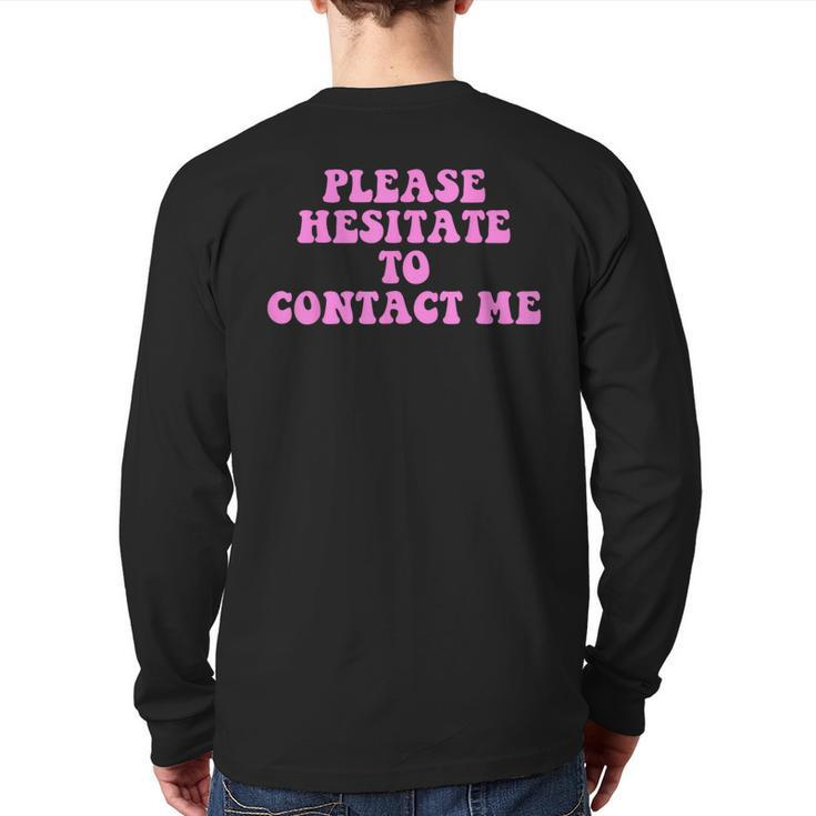 Please Hesitate To Contact Me Quote Back Print Long Sleeve T-shirt