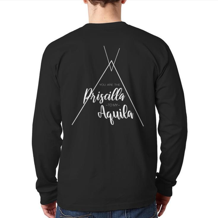 You Are The Priscilla To My Aquilla Ministry Back Print Long Sleeve T-shirt