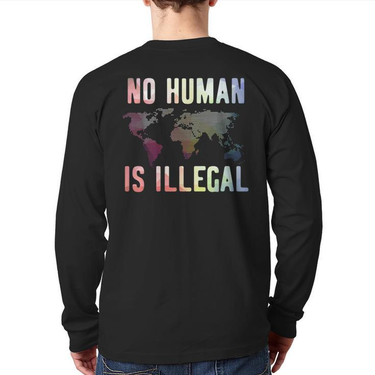 Pro Immigration No Human Is Illegal Back Print Long Sleeve T-shirt