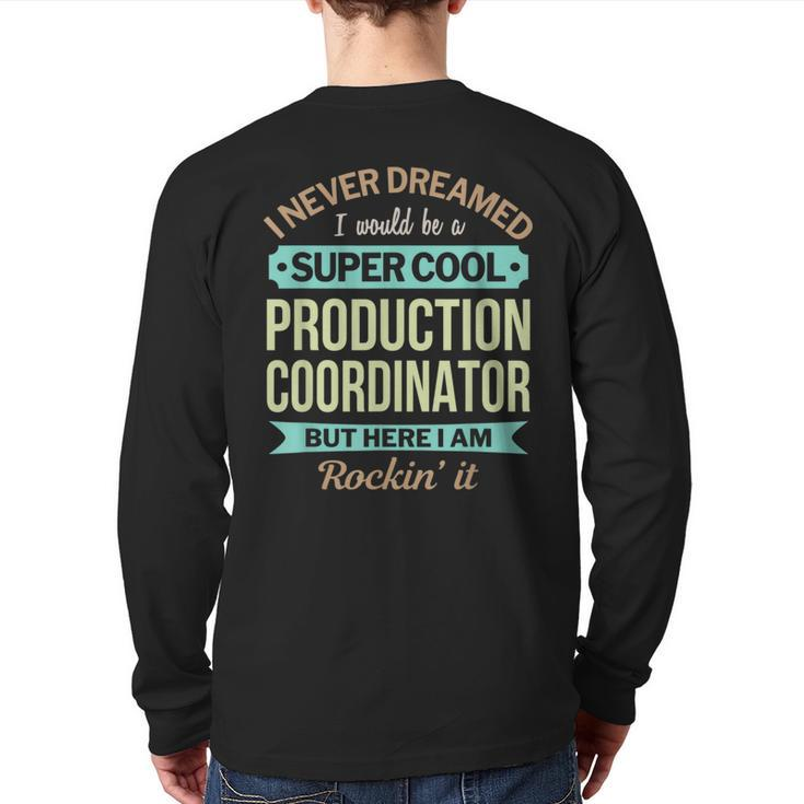 Production Coordinator Appreciation Back Print Long Sleeve T-shirt