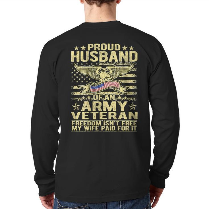 Proud Husband Of An Army Veteran Spouse Freedom Isn't Free Back Print Long Sleeve T-shirt