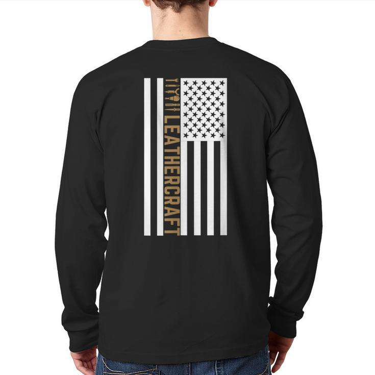 Proud Patriotic Leatherworker Leathercraft American Flag Back Print Long Sleeve T-shirt