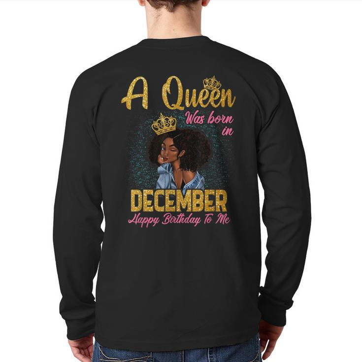 A Queen Was Born In December Happy Birthday To Me Back Print Long Sleeve T-shirt