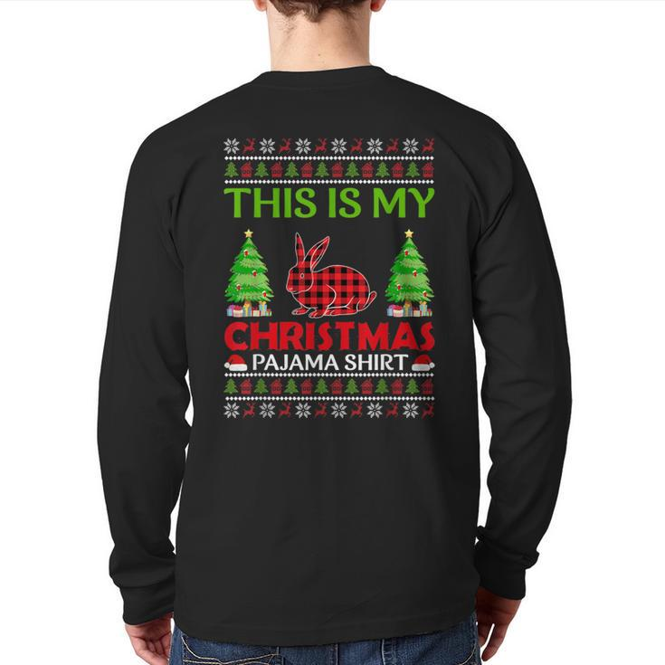 This Is My Rabbit Xmas Pajama Ugly Sweater Christmas Back Print Long Sleeve T-shirt
