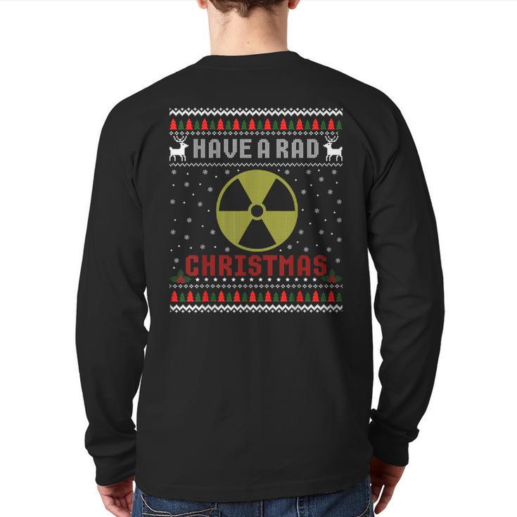 Radiologist Have A Rad Christmas Radiology Ugly Sweater Back Print Long Sleeve T-shirt
