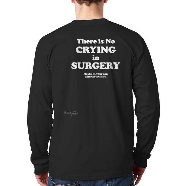 There Is No Crying In Surgery Back Print Long Sleeve T-shirt