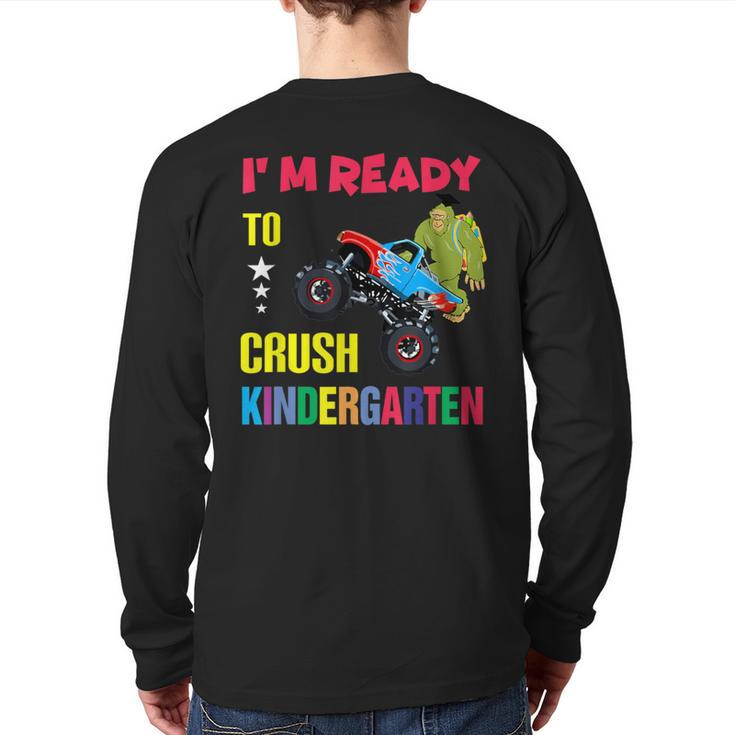 I Am Ready To Crush Kindergarten Bigfoot Back To School Back Print Long Sleeve T-shirt