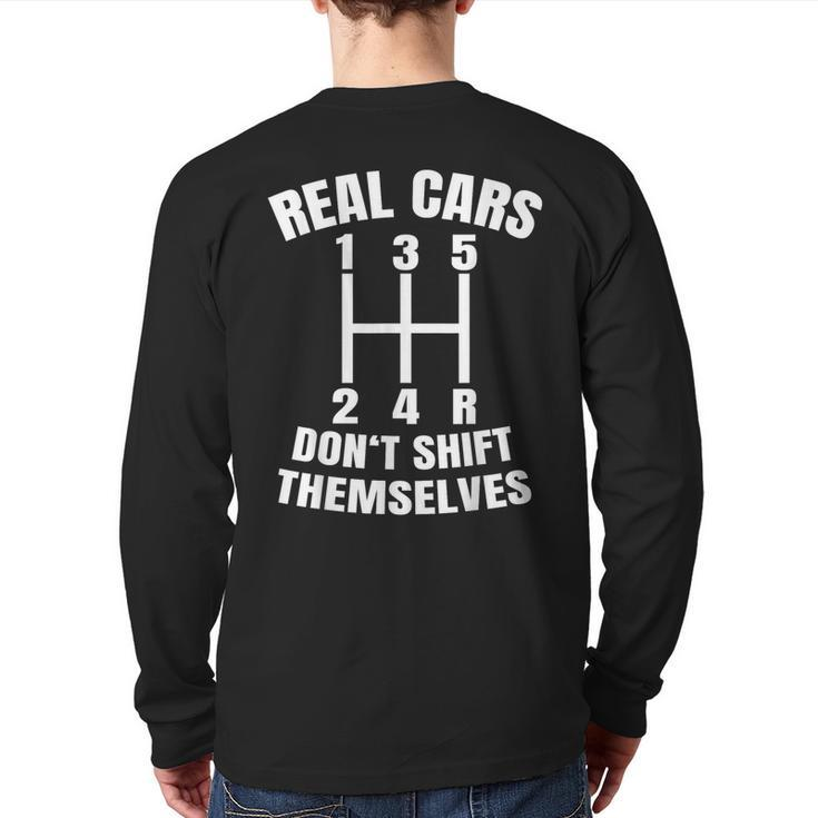 Real Cars Don't Shift Themselves Mechanic Auto Racing Mens Back Print Long Sleeve T-shirt