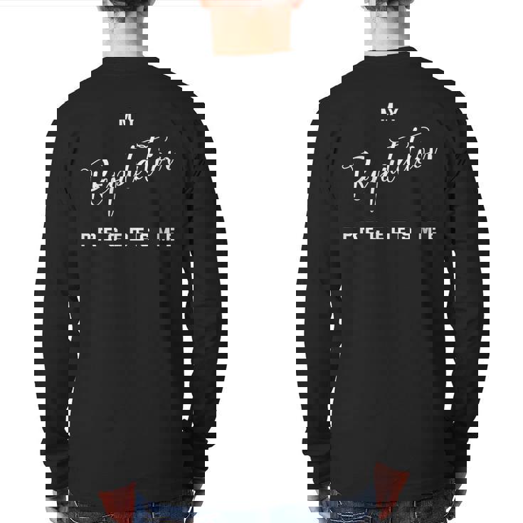 My Reputation Precedes Me Mastery Back Print Long Sleeve T-shirt My Reputation Precedes Me Mastery Back Print Long Sleeve T-shirt