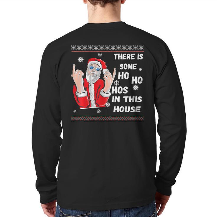 There's Some Hos In This House Christmas Santa Ugly Back Print Long Sleeve T-shirt