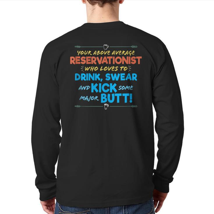 Reservationist Job Drink & Swear Humor Joke Back Print Long Sleeve T-shirt