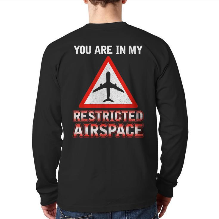 You Are In My Restricted Airspace Airplane Pilot Quote Back Print Long Sleeve T-shirt
