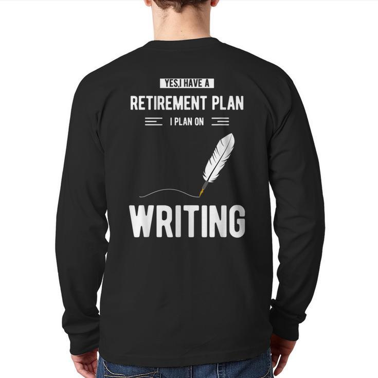 Retirement Plan Writing For Blogger Journalist Writer Back Print Long Sleeve T-shirt