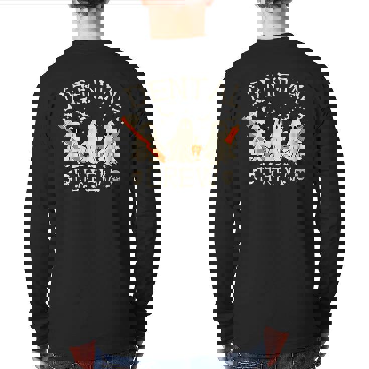 Retro Halloween Dental Crew Boo Th Dentist Hygiene Back Print Long Sleeve T-shirt