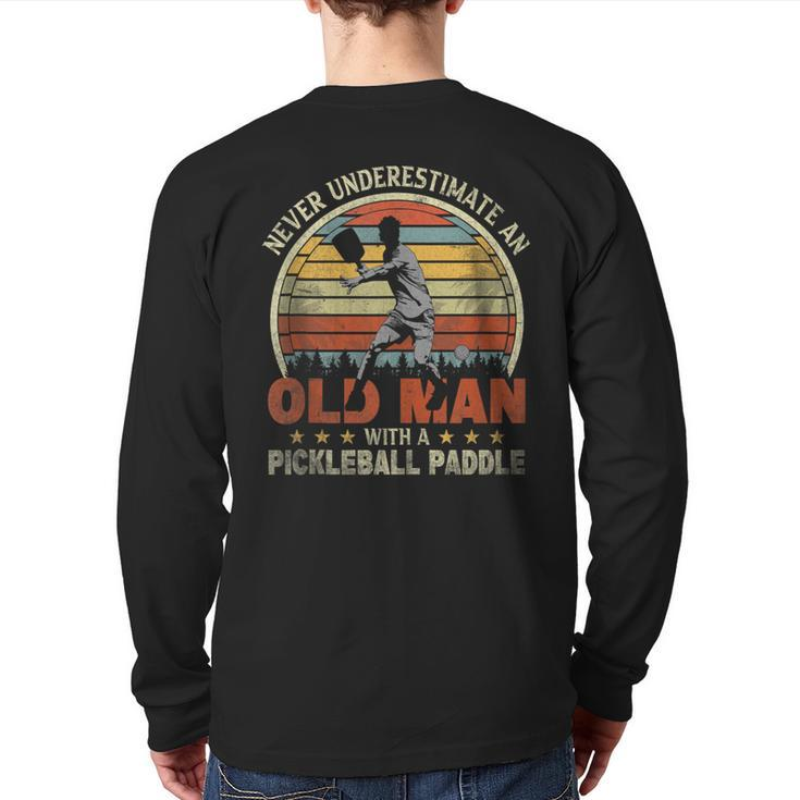 Retro Never Underestimate Old Man With Pickleball Paddle Back Print Long Sleeve T-shirt