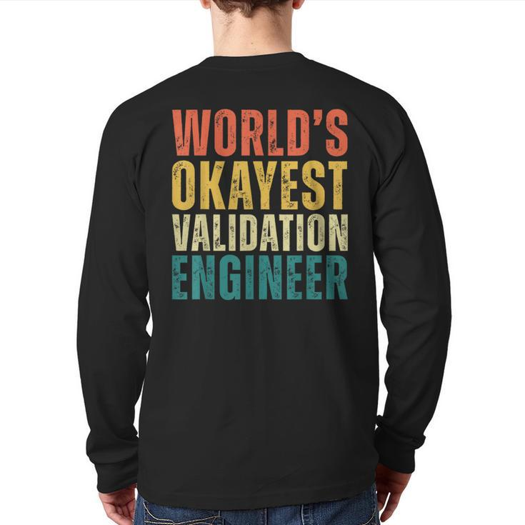 Retro World's Okayest Validation Engineer Engineering Back Print Long Sleeve T-shirt