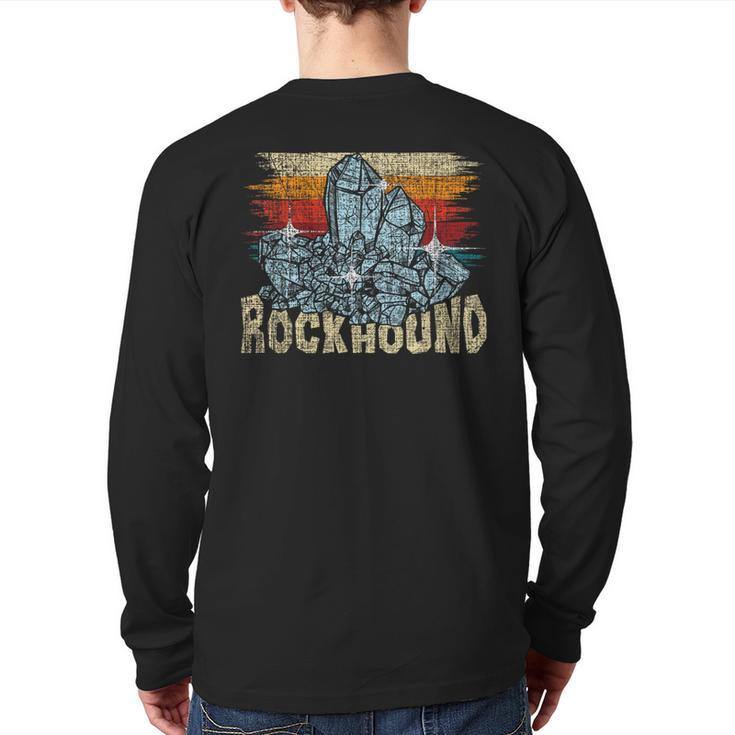 Rockhound Rock Collector Geode Hunter Geology Geologist Back Print Long Sleeve T-shirt