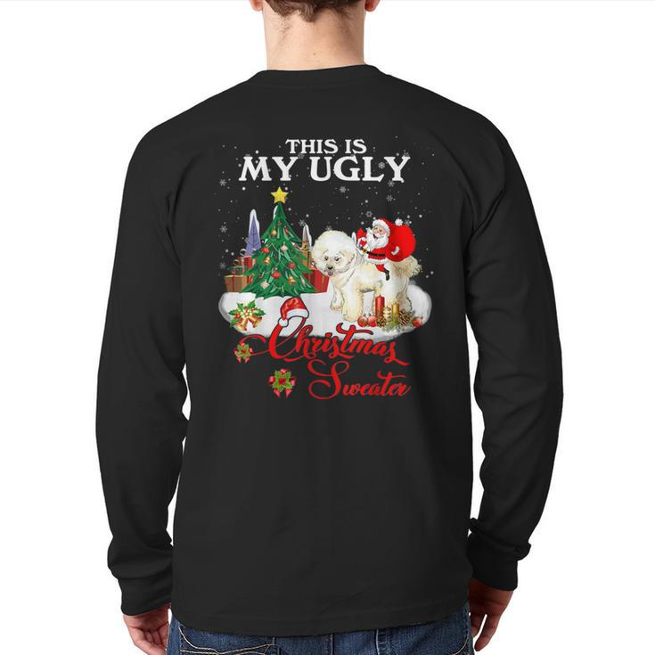 Santa Riding Bichon Frise This Is My Ugly Christmas Sweater Back Print Long Sleeve T-shirt