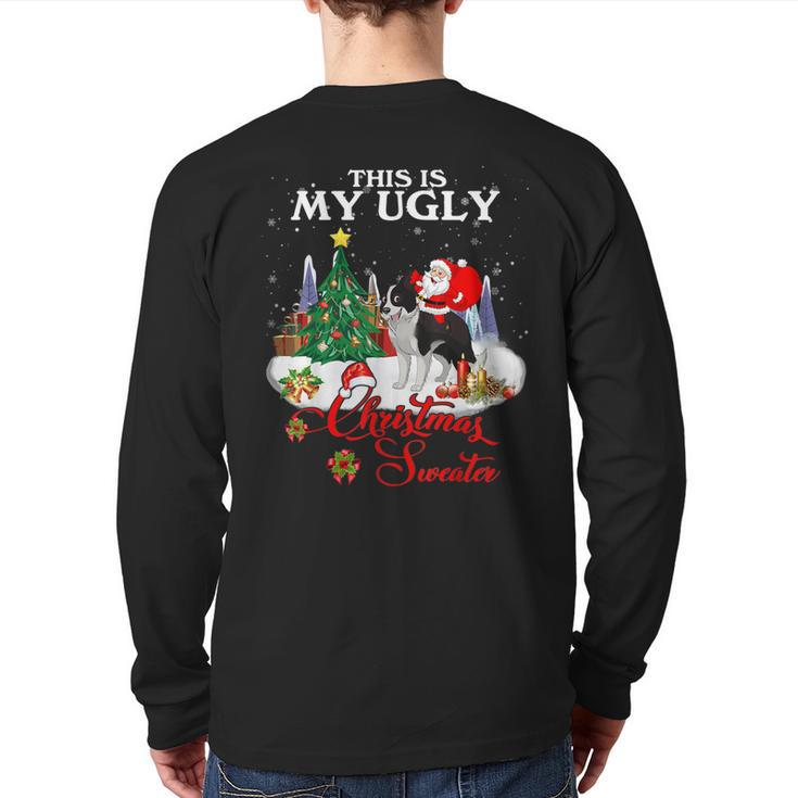 Santa Riding Border Collie This Is My Ugly Christmas Sweater Back Print Long Sleeve T-shirt
