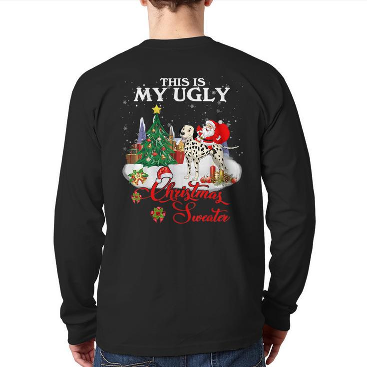Santa Riding Dalmatian This Is My Ugly Christmas Sweater Back Print Long Sleeve T-shirt