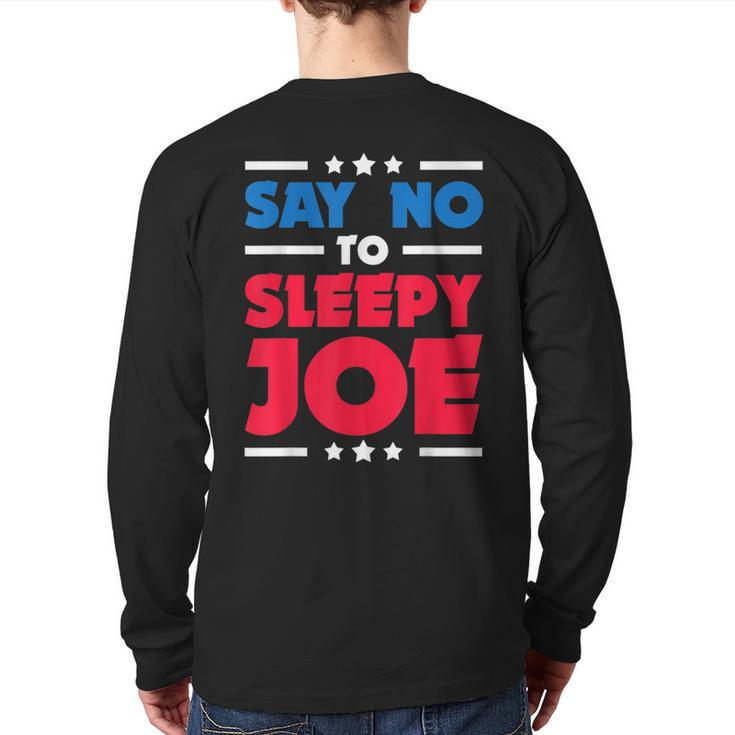 Say No To Sleepy Joe 2020 Election Trump Republican Back Print Long Sleeve T-shirt
