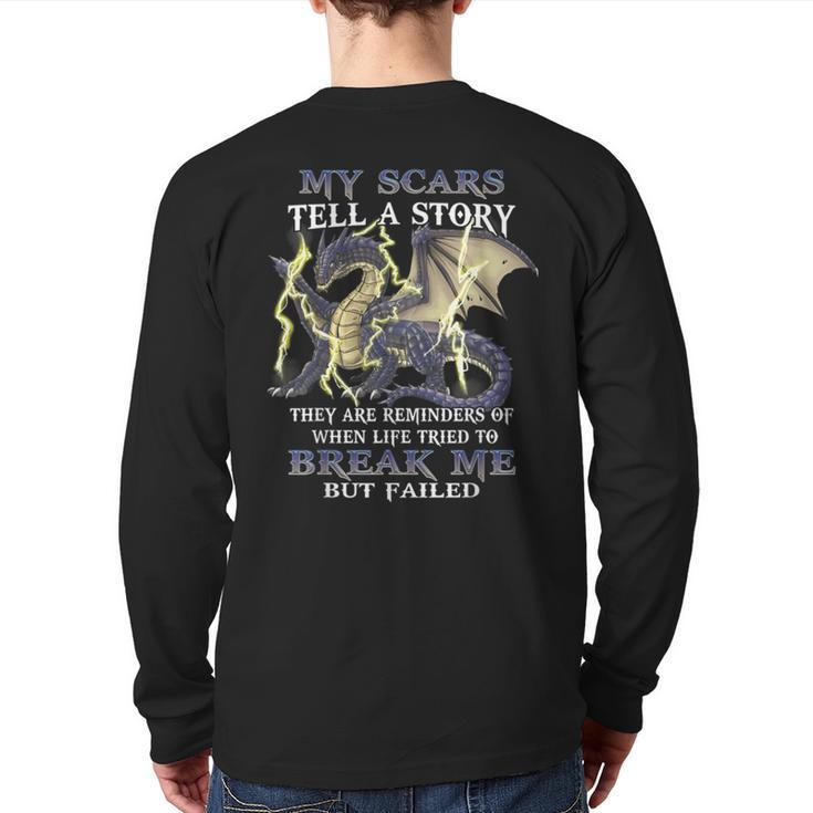 My Scars Tell A Story They Are Reminders Of When Life Tried Back Print Long Sleeve T-shirt