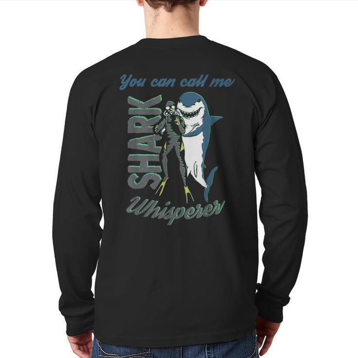 Shark Whisperer Diving Quote Ocean Lover Scuba Diver Back Print Long Sleeve T-shirt