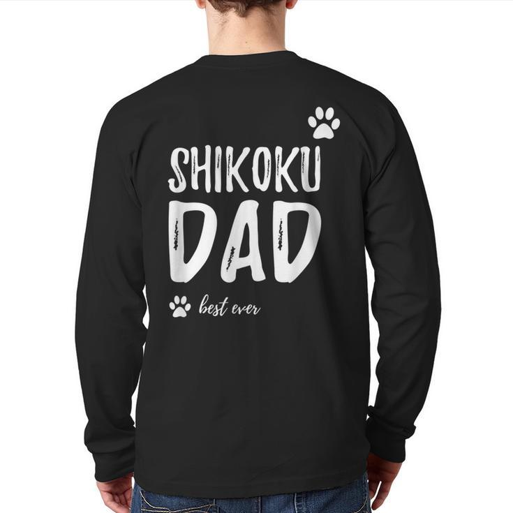 Shikoku Dog Dad Best Ever Idea Back Print Long Sleeve T-shirt