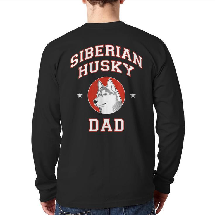 Siberian Husky Dad Dog Father Back Print Long Sleeve T-shirt