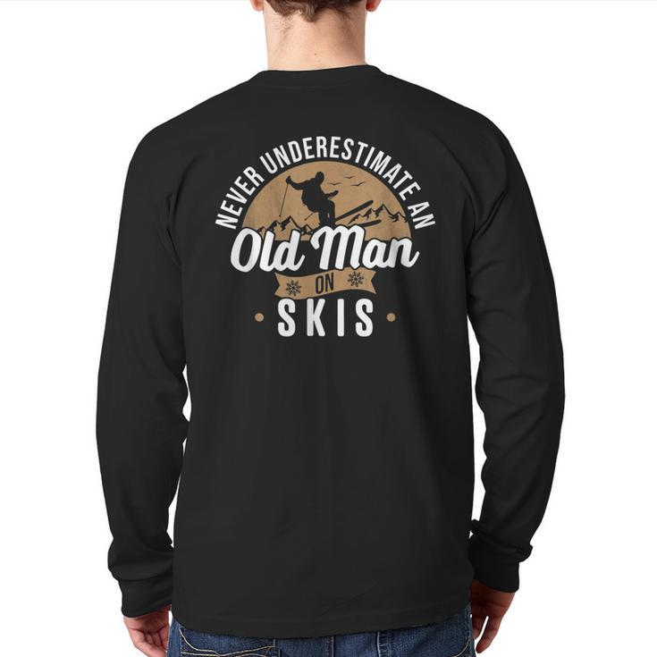 Skiing Skier Never Underestimate An Old Man On Skis Back Print Long Sleeve T-shirt