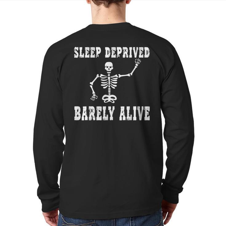 Sleep Deprived Barley Alive Skeleton Back Print Long Sleeve T-shirt