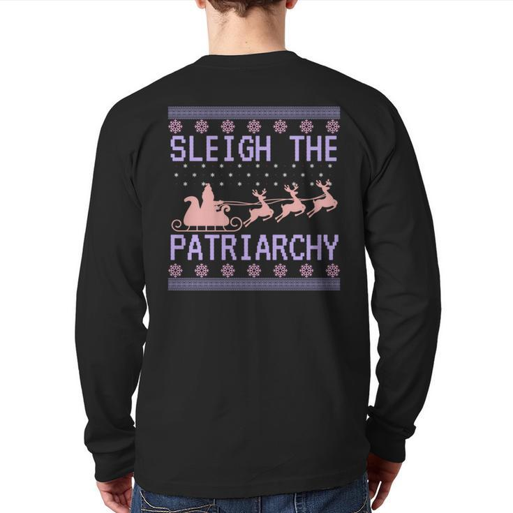 Sleigh The Patriarchy Feminist Ugly Christmas Sweater Meme Back Print Long Sleeve T-shirt