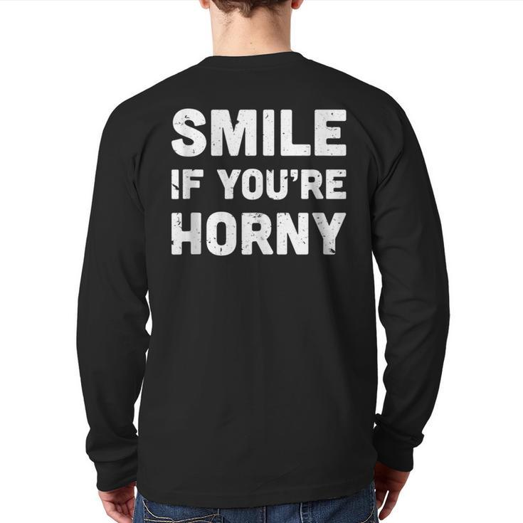 Smile If You're Horny Adult Gag Back Print Long Sleeve T-shirt