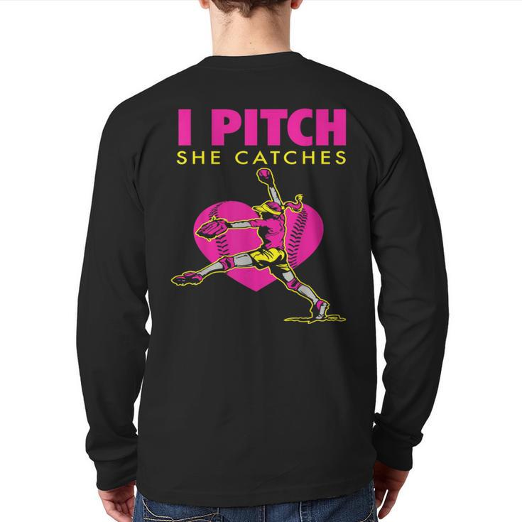 Softball Parent Fan I Pitch She Catches Back Print Long Sleeve T-shirt