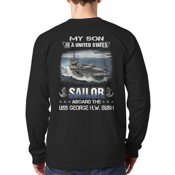 My Son Is A Sailor Aboard The Uss George HW Bush Cvn 77 Back Print Long Sleeve T-shirt