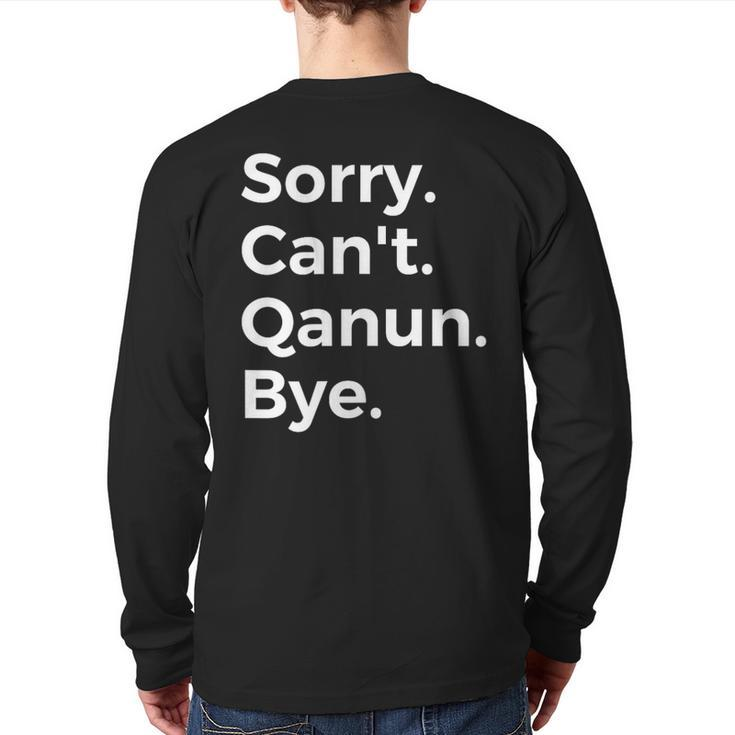 Sorry Can't Qanun Bye Musical Instrument Music Musical Back Print Long Sleeve T-shirt