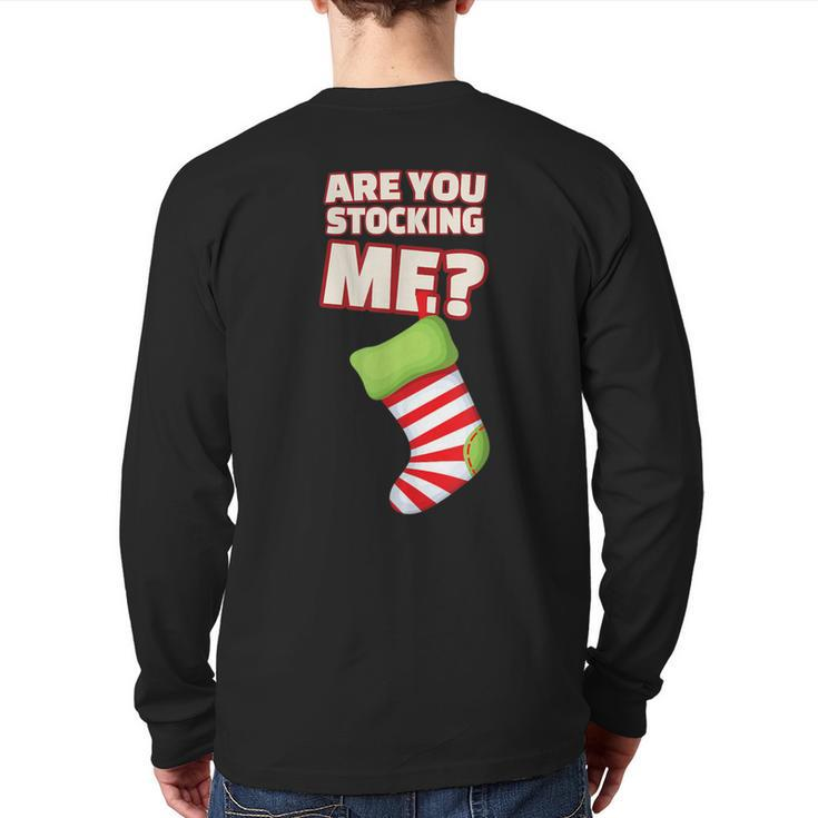Are You Stocking Me Christmas Party Back Print Long Sleeve T-shirt