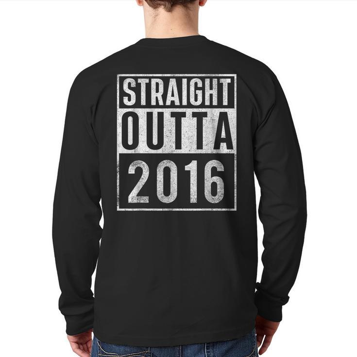 Straight Outta 2016 Year Of Birth Birthday Back Print Long Sleeve T-shirt