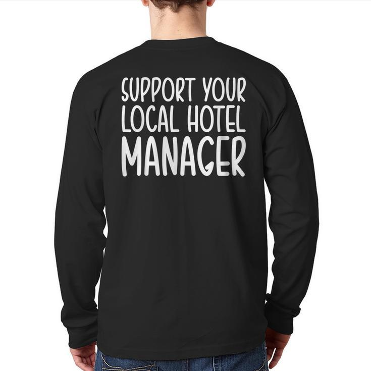 Support Your Local Hotel Manager Back Print Long Sleeve T-shirt
