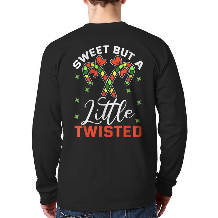 Sweet But A Little Twisted Christmas Back Print Long Sleeve T-shirt