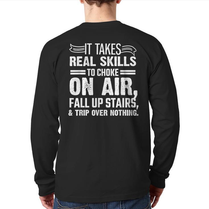 It Takes Skills To Trip- Clumsy Surfaces Quotes Saying Back Print Long Sleeve T-shirt