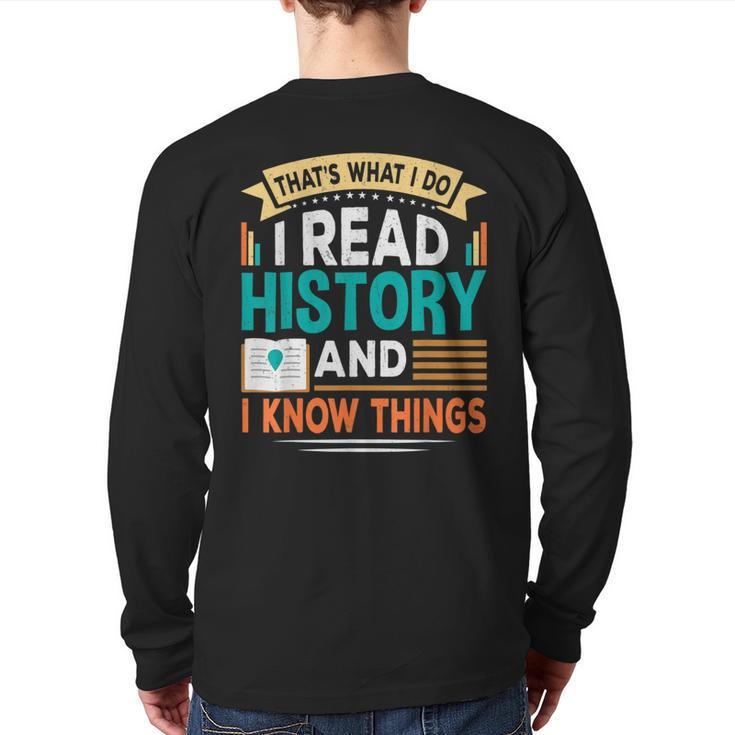 That´S What I Do I Read History And I Know Things Back Print Long Sleeve T-shirt