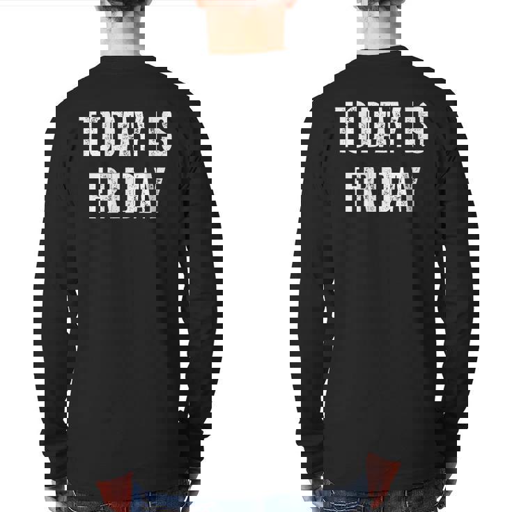 Today Is Friday Vintage Daily Calendar Friday Back Print Long Sleeve T-shirt