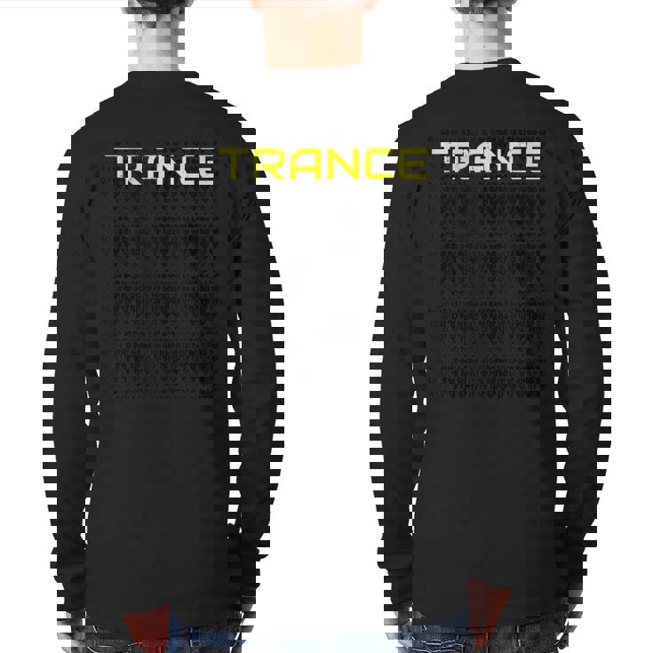 Trance Family House Techno Edm Rave Trance Music Back Print Long Sleeve T-shirt