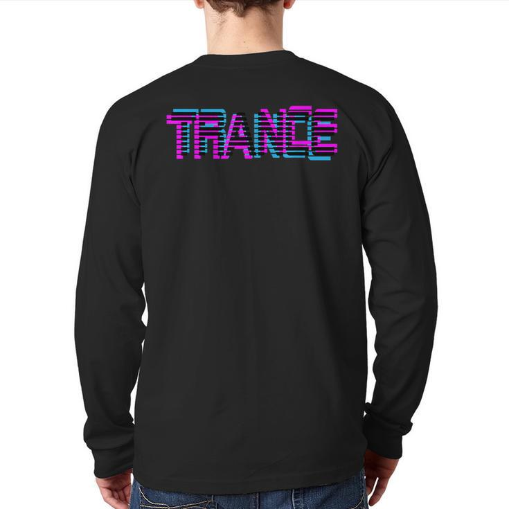 Trance With Uplifting Trance Vaporwave Glitch Remix Ed Back Print Long Sleeve T-shirt