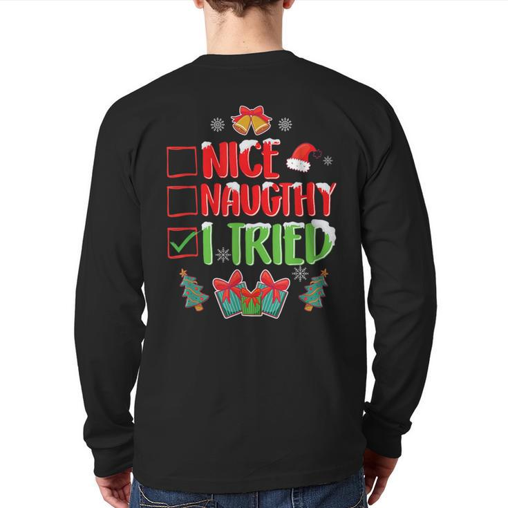 I Tried Nice Or Naughty Christmas Party Back Print Long Sleeve T-shirt