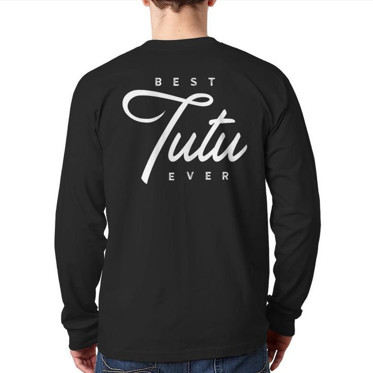 Tutu Best Tutu Ever Back Print Long Sleeve T-shirt