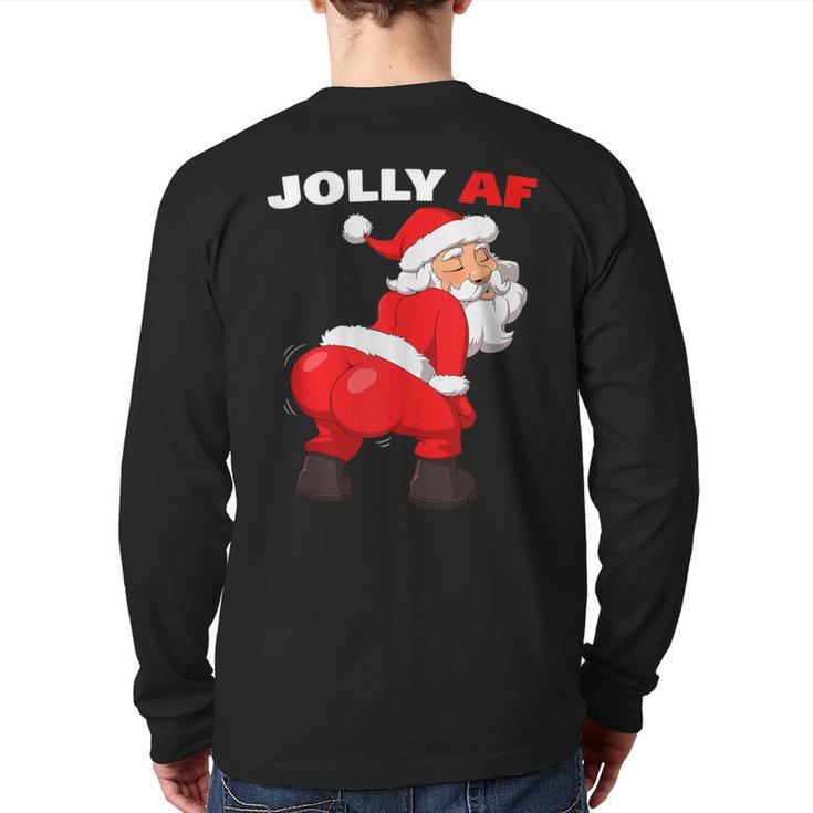 Twerking Santa Claus Jolly Af Inappropriate Christmas Back Print Long Sleeve T-shirt