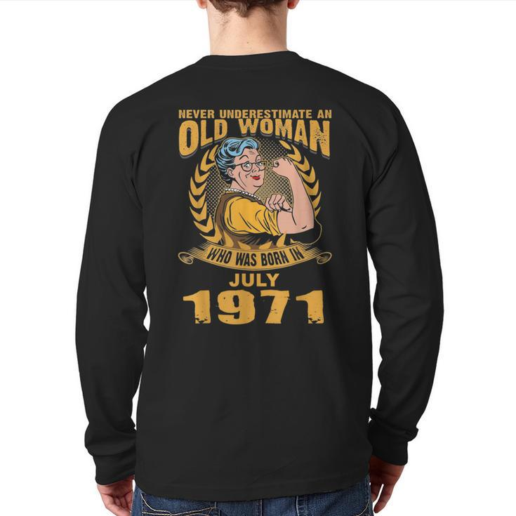 Never Underestimate Who Born In July 1971 Back Print Long Sleeve T-shirt