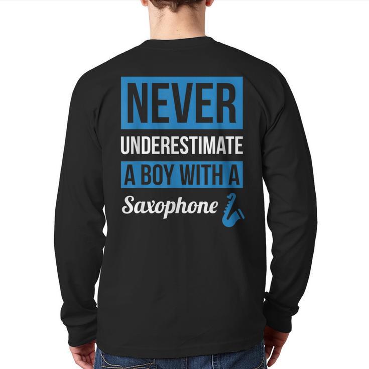 Never Underestimate A Boy With A Saxophone Back Print Long Sleeve T-shirt